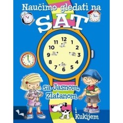 Naučimo gledati na sat sa Jasnom, Zlatanom i Kukijem