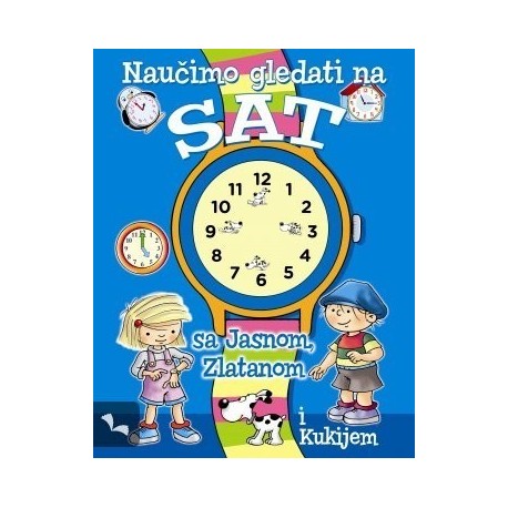 Naučimo gledati na sat sa Jasnom, Zlatanom i Kukijem