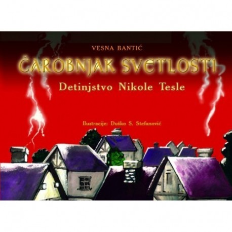 Čarobnjak svetlosti - Detinjstvo Nikole Tesle