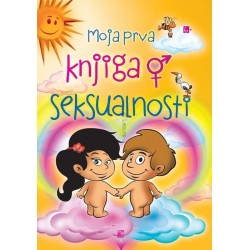Moja prva knjiga o seksualnosti