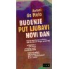 Buđenje / Put ljubavi / Novi dan