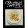 Kroatische Speisen - modern zubereitet