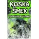 Koska Šmek - Poigravanje vatrom