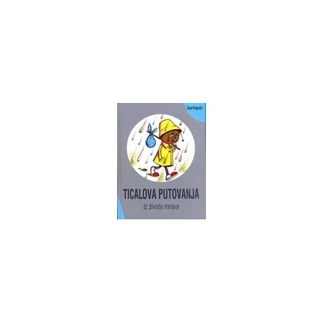 Ticalova putovanja- Iz života jednog mrava