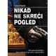 Nikad ne skreći pogled