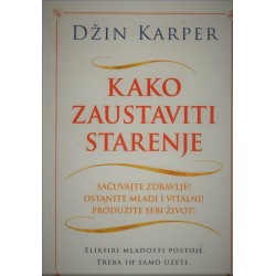 Kako zaustaviti starenje