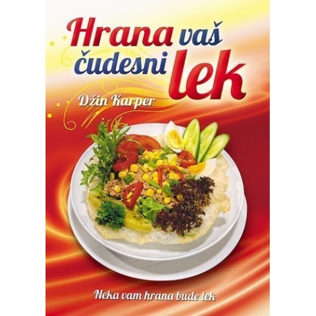 Hrana vaš čudesni lek