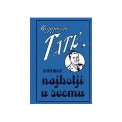 Knjiga za tate - za tatu koji je najbolji u svemu