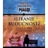 Slikanje budućnosti - Priče o svakodnevnoj magiji