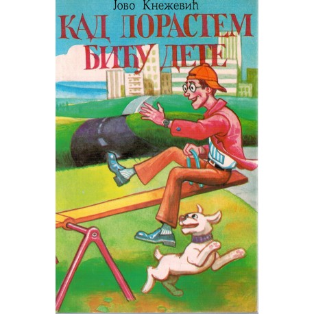 Kad porastem biću dete