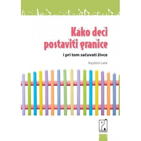 Kako deci postaviti granice - i pritom sačuvati živce