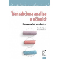 Transakciona analiza u učionici - Kako upravljati ponašanjem