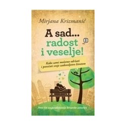 A sad... radost i veselje