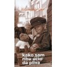 Kako sam ribu učio da pliva