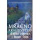 Mračno kraljevstvo - Čudna planina i bunar želja