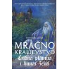 Mračno kraljevstvo - Čudna planina i bunar želja