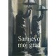 Sarajevo moj grad - Knjiga 2.