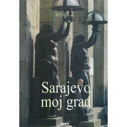 Sarajevo moj grad - Knjiga 2.