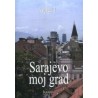 Sarajevo moj grad - Knjiga 3.
