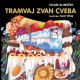 Tramvaj zvani Cveba   +