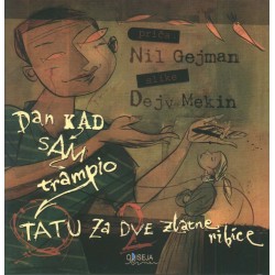 Dan kada sam trampio tatu za dve zlatne ribice