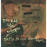 Dan kada sam trampio tatu za dve zlatne ribice
