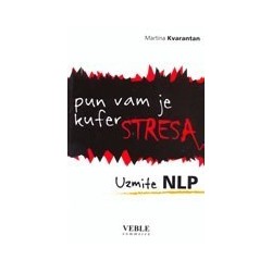 Pun vam je kufer stresa  - Uzmite NLP