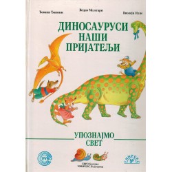 Dinosaurusi naši prijatelji