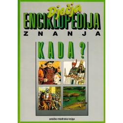 Dječja enciklopedija znanja KADA?