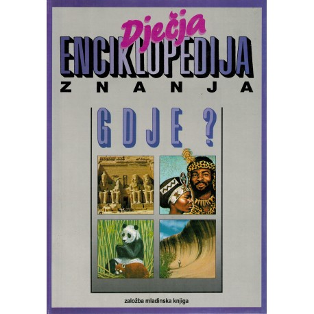 Dječja enciklopedija znanja GDJE?