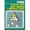 Dve sestre i njihova mati