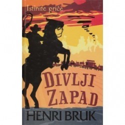 Divlji zapad - Istinite priče
