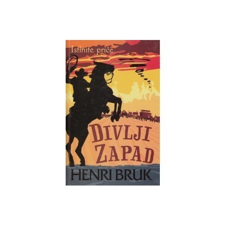 Divlji zapad - Istinite priče