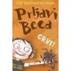 Prljavi Beca - Crvi
