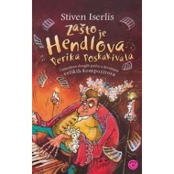Zašto je Hendlova perika poskakivala i druge priče iz života velikih kompozitora