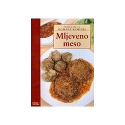 Mljeveno meso - Najbolje iz domaće kuhinje