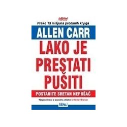 Lako je prestati pušiti - Postanite sretan nepušač   +