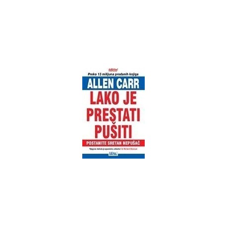 Lako je prestati pušiti - Postanite sretan nepušač   +