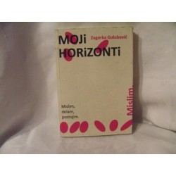 Moji horizonti - Mislim, delam, postojim