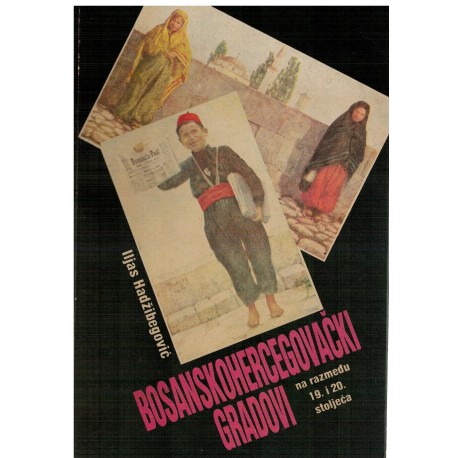 Bosanskohercegovacki gradovi na razmedju XIX i XX stoljeca