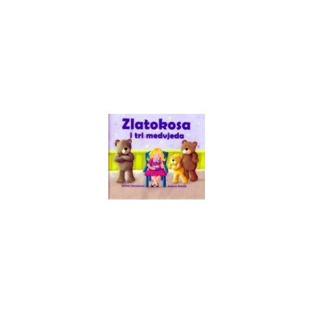 Zlatokosa i tri medvjeda   +
