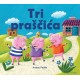 Tri praščića   +