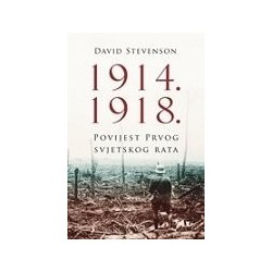 1914 - 1918.  Povijest Prvog svjetskog rata