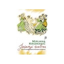 Jesenji valcer - Šetnja sunčanom stranom starenja