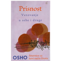 Prisnost - Verovanje u sebe i druge