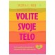 Volite svoje telo