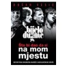 Šta bi dao da si na mom mjestu - Definitivna biografija najveće jugoslovendke grupe