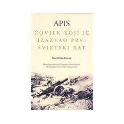 Apis - Čovjek koji je izazvao Prvi svjetski rat