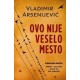 Ovo nije veselo mesto