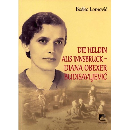 Die Heldin aus Innsbruck - Diana Obexer Budisavljević